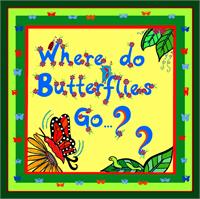 Where Do Butterflies Go ??