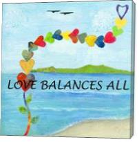 Love Balances All - Gallery Wrap