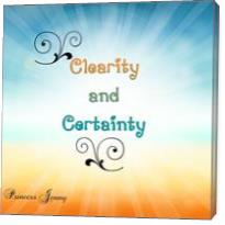 Clearity And Certainty - Gallery Wrap