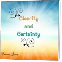 Clearity And Certainty - Standard Wrap