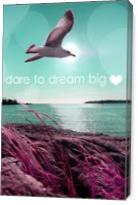 Dara To Dream Big - Gallery Wrap