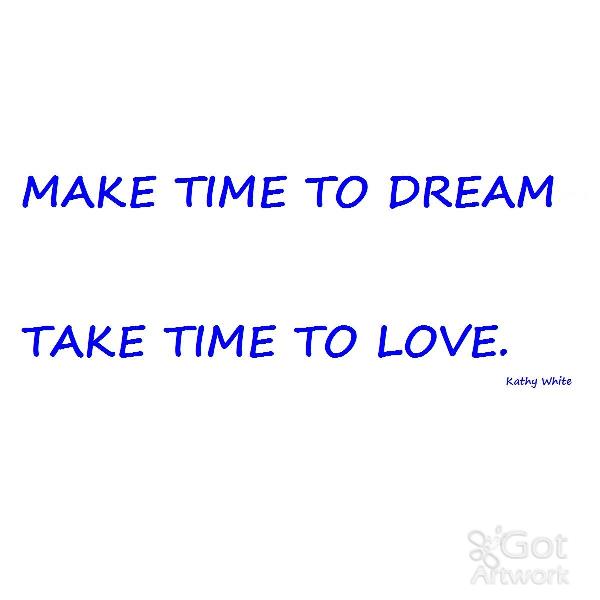 Make Time To Dream
