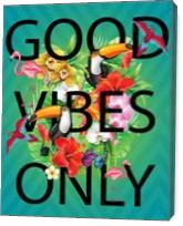 Good Vibes Only 2 - Gallery Wrap