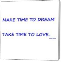 Make Time To Dream - Gallery Wrap