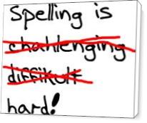 Spelling Is Hard - Standard Wrap