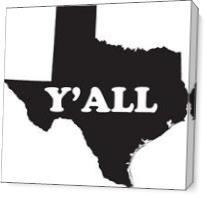 Texas Yall - Gallery Wrap