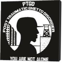 Post Traumatic Ghetto Disorder(ptgd) - Gallery Wrap