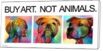 Buy Art Not Animals - Standard Wrap
