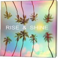 Rise Shine - Gallery Wrap