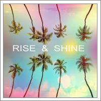 Rise Shine - No-Wrap