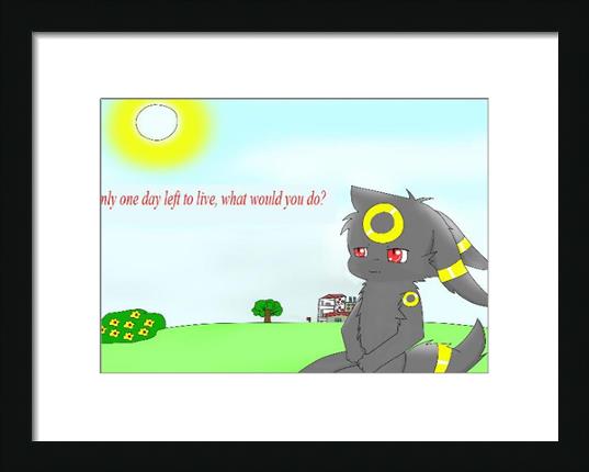 If Only One Day To Live... If Only One Day To Live...